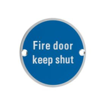 75mm Alum DISC SIGN TO READ: FIRE DOOR KEEP SHUT