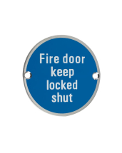 Ø76mm SSS DISC SIGN FIRE DOOR KEEP LOCKED SHUT Ø76mm SSS DISC SIGN FIRE DOOR KEEP LOCKED SHUT